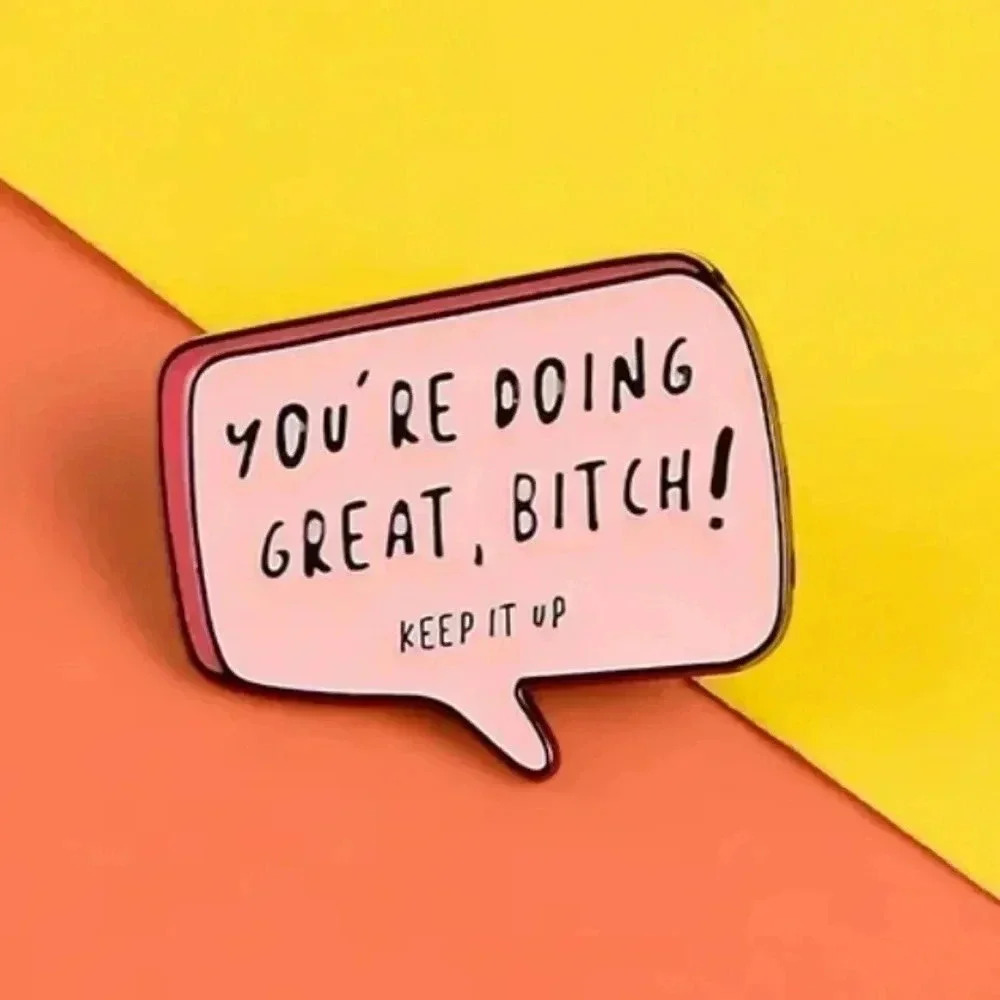 You're doing great b h0t Enamel Pin